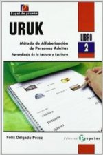 URUK. Método de Alfabetización de Personas Adultas. Aprendizaje de la Lectura y Escritura (Libro 2)