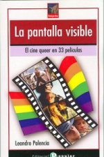 La pantalla visible : el cine queer en 33 películas