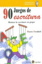 90 juegos de escritura : motivar la escritura en grupo