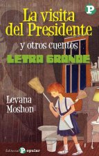 La visita del Presidente y otros cuentos