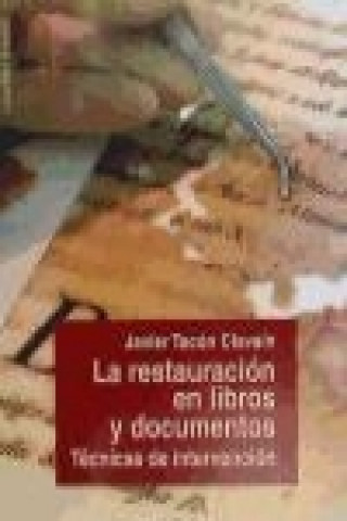 La restauración en libros y documentos : técnicas de intervención