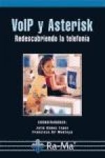 Voip y Asterisk : redescubriendo la telefonía