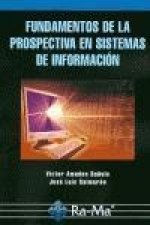 Fundamentos de la prospectiva en sistemas de información