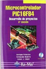Microcontrolador PIC 16F84 : desarrollo de proyectos