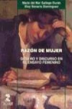 Razón de mujer : género y discurso en el ensayo femenino