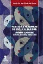 Fantasías femeninas de Edgar Allan Poe : relatos y poemas . (Edición, estudio y traducción)