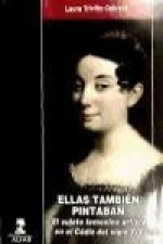 Ellas también pintaban : el sujeto femenino artista en el Cádiz del siglo XIX
