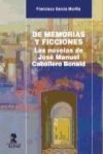De memoria y ficciones : las novelas de José Manuel Caballero Bonald