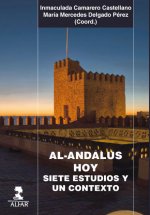 Al-Andalus hoy: siete estudios y un contexto