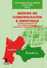 Medios de comunicación e identidad : estudio comparativo de dos regiones europeas : Andalucía y Aquitania, 1960-2005