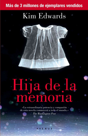 Hija de la Memoria = The Memory Keeper's Daughter