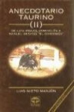 Anecdotario taurino II : de Luis Miguel Dominguín a Manuel Benítez 