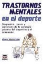 Transtornos mentales en el deporte : diagnóstico, causas y prevención de la patología psíquica del deportista y el entrenador