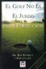 El golf no es el juego de la perfección