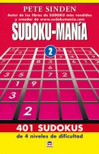 SUDOKU-MANIA 2: 401 SUDOKUS DE 4 NIVELES DE DIFICULTAD