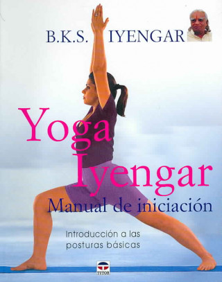 Yoga Iyengar : manual de iniciación