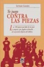 Yo juego contra las piezas