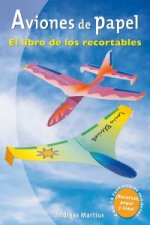 Aviones de papel : el libro de los recortables
