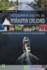 Guía completa para una fotografía digital de máxima calidad