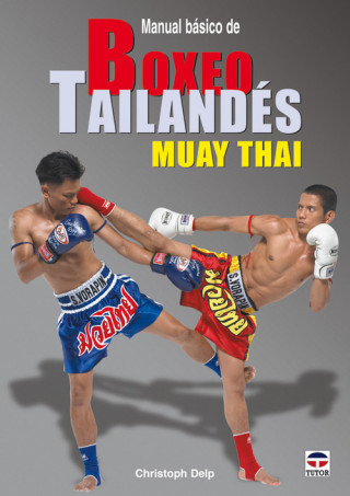 Manual básico de boxeo tailandés (Muay Thai)