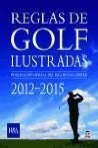 Reglas de golf ilustradas, 2012-2015