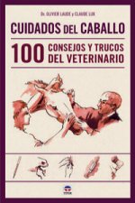 Cuidados del caballo: 100 consejos y trucos del veterinario