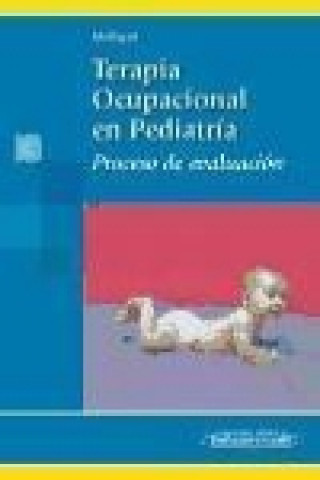 Terapia ocupacional en pediatría : proceso de evaluación
