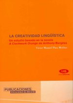 La creatividad lingüística : un estudio basado en la novela 
