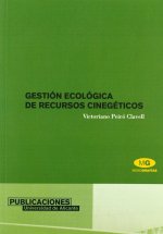 Gestión ecológica de recursos cinegéticos : gestión de recursos biológicos