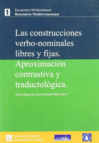 Las construcciones verbo-nominales libres y fijadas : aproximación contrastiva y traductológica