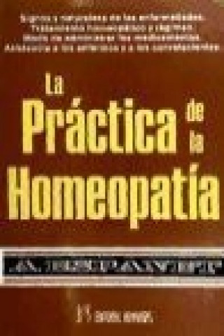 La práctica de la homeopatía : signos y naturaleza de las enfermedades