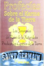 Profecías sobre el karma de la Tierra : las jerarquías del reino de la naturaleza predicen los cambios de la Tierra