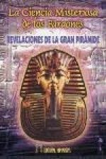 La ciencia misteriosa de los faraones : revelaciones de la Gran Pirámide