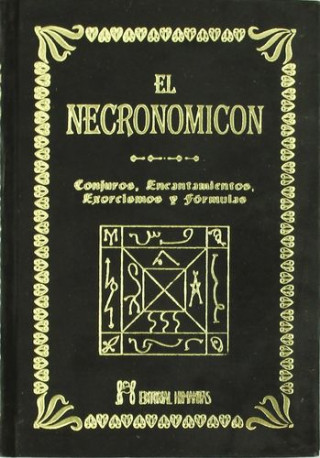 El Necronomicón : conjuros, encantamientos, exorcismos y fórmulas