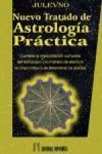 Nuevo tratado de astrología práctica : contiene la interpretación completa del horóscopo y la manera de efectuar las direcciones y de determinar los e