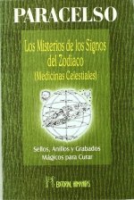 Los misterios de los signos del Zodiaco (medicinas celestiales) : sellos, anillos y grabados mágicos para curar