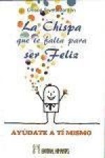 La chispa que te falta para ser feliz