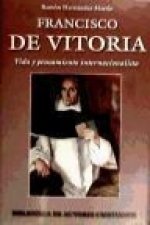 Francisco de Vitoria : vida y pensamiento internacionalista
