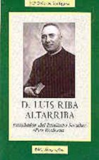 Luis Riba Altarriba : fundador del Instituto Secular Proecclesia