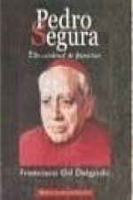 Pedro Segura: un cardenal de fronteras