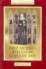 Diez mujeres, reflejo de Clara de Asís