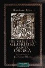 Historia de la Gloriosa Santa Orosia