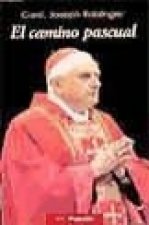 El camino pascual : ejercicios espirituales dados en el Vaticano en presencia de S. S. Juan Pablo II