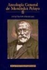 Antología general de Menéndez Pelayo : recopilación orgánica de su doctrina.Vol.II