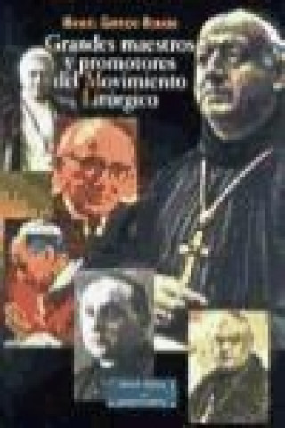 Grandes maestros y promotores del movimiento litúrgico