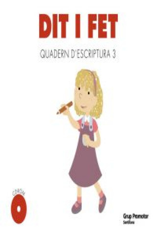 Dit i Fet, 3 Educació Infantil. Quadern d'escriptura