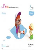 Projecte La Casa del Saber, La Mica i els seus amics, música, Educació Infantil, 3 anys