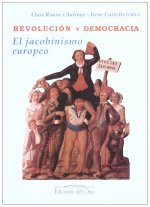 Revolución y democracia : el jacobinismo europeo