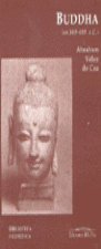 Buddha (ca. 560-480 a. C.)