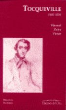 Alexis de Tocqueville (1805-1859)